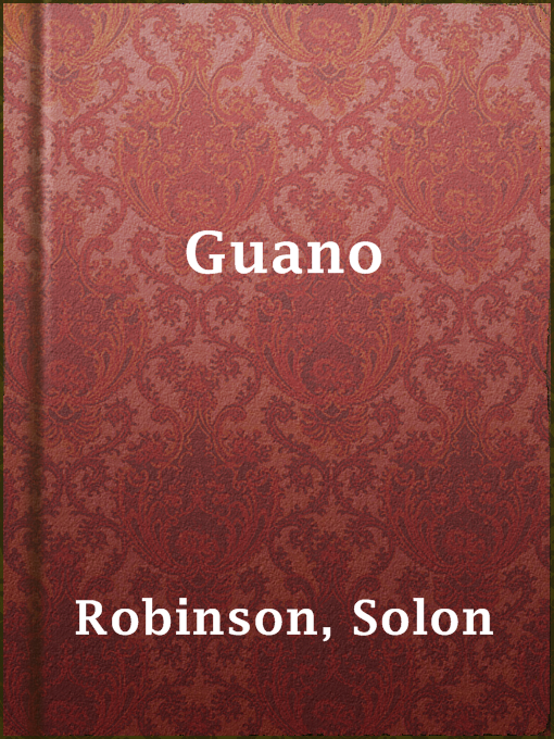 Title details for Guano by Solon Robinson - Available